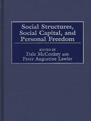 cover image of Social Structures, Social Capital, and Personal Freedom